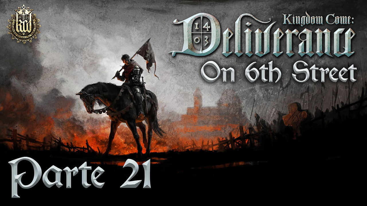 Kingdom Come: Deliverance on 6th Street Part 21