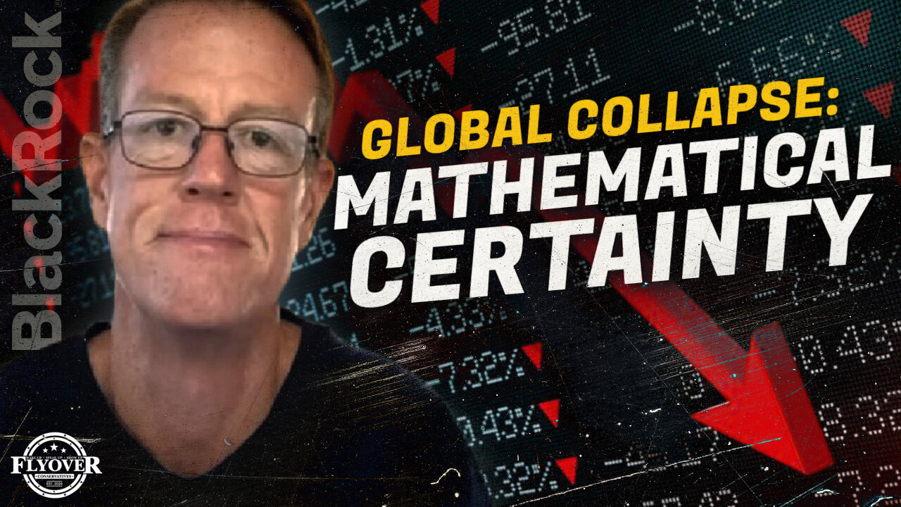 Ex- Blackrock Manager: Global Financial Collapse a "Mathematical Certainty" | Silver is the Answer