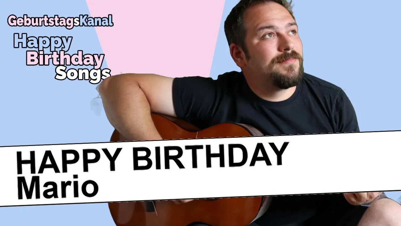 "Happy Birthday Mario - Geburtstagslied für Mario - Happy Birthday to You Mario