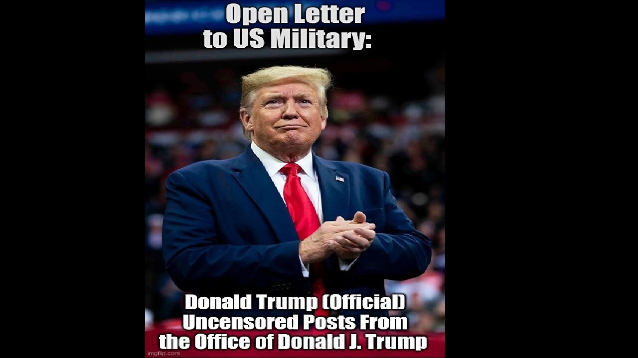 Open Letter to US Military - Donald Trump (Official) Uncensored Posts