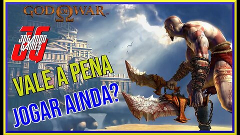 GOD OF WAR (2005) VALE A PENA JOGAR AINDA?