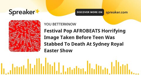 Festival Pop AFROBEATS Horrifying Image Taken Before Teen Was Stabbed To Death At Sydney Royal Easte