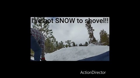 Shoveling snow with the cabin.