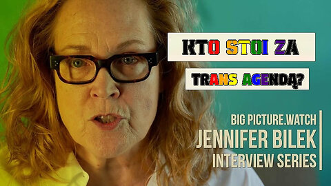 Jennifer Bilek: Kto stoi za TRANS AGENDA?