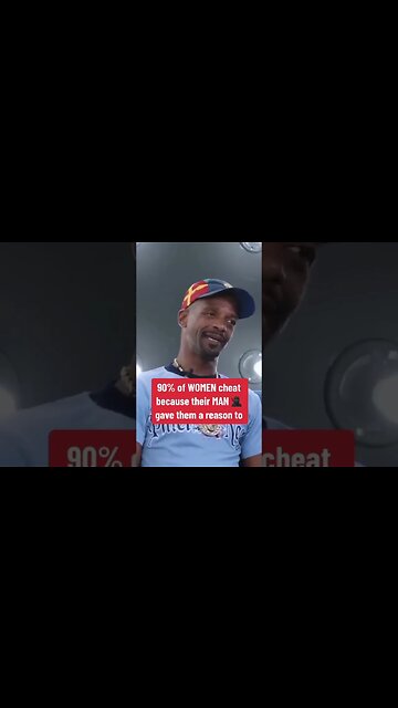 Charleston White says 90% of women cheat because of the men mistreating them.