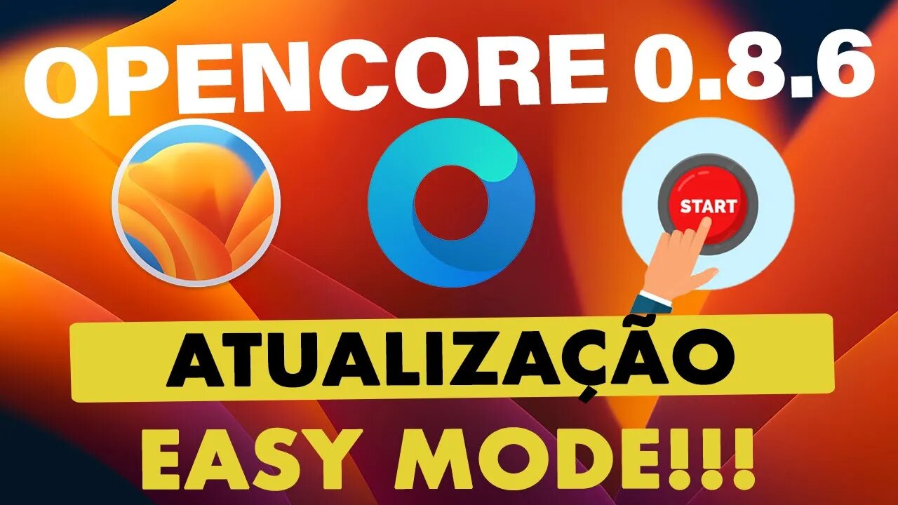 🔥 OPENCORE 0.8.6 ✅ ATUALIZE DE FORMA RÁPIDA E SEGURA SEU HACKINTOSH - EASY MODE 👊