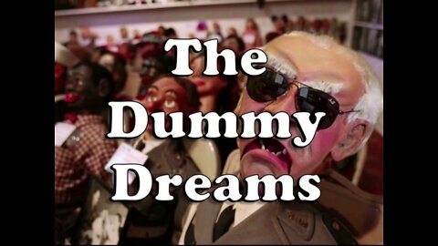 The Dummy Dreams Ep1: You Won't Like Me When I'm Angry