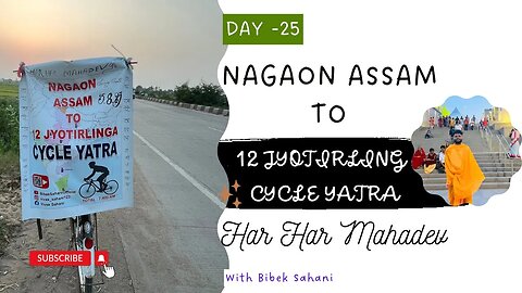 Day - 25 | Bahut Din Bad Fry-rice Khaya | Nagaon Assam to 12jyotirling Cycle Yatra | Total Km -7800