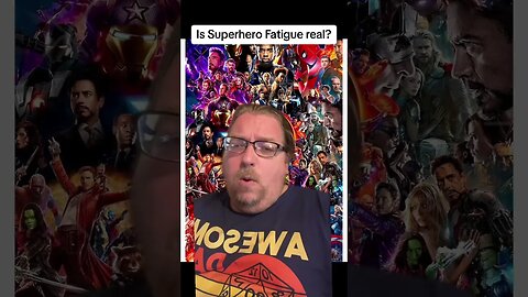 Is #superherofatigue real?