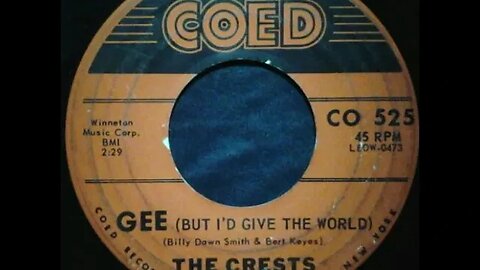 The Crests - Gee (But I'd Give the World)