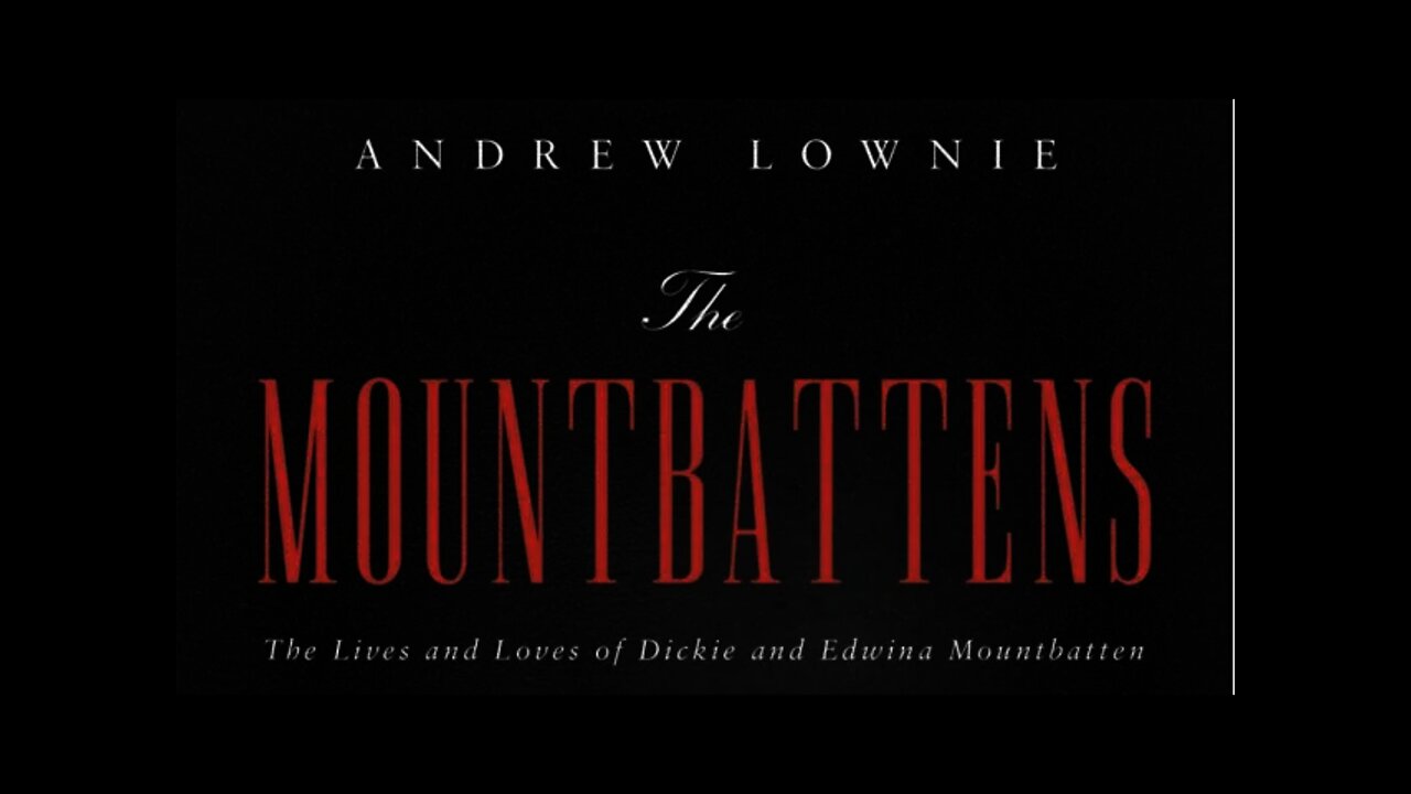 The Mountbattens: The Lives and Loves of Dickie and Edwina Mountbatten by Andrew Lownie.