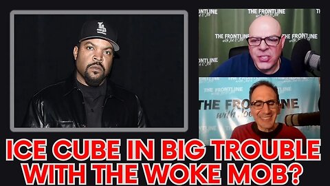 ICE CUBE in BIG TROUBLE? | THE FRONTLINE with Joe & Joe