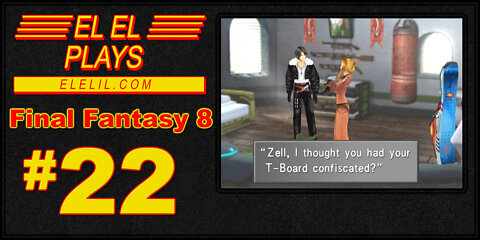 El El Plays Final Fantasy 8 Episode 22: Stabby Stab