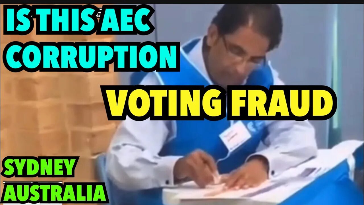 ELECTORAL COMMISSION CORRUPTION IN AUSTRALIA | Is This Fraud & Corruption Caught on Camera ?