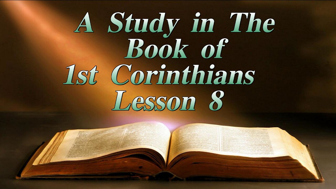 A Study in the Book of 1st Corinthians Lesson 8 on Down to Earth by Heavenly Minded Podcast