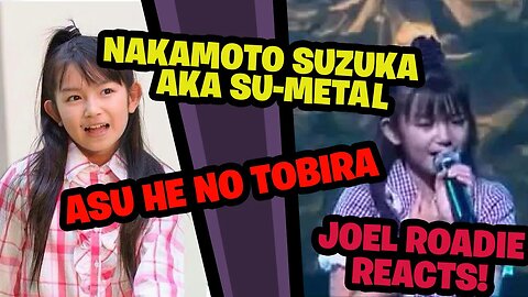 Babymetal Nakamoto Suzuka Su-Metal 11 Years Old - Asu He No Tobira - Roadie Reaction