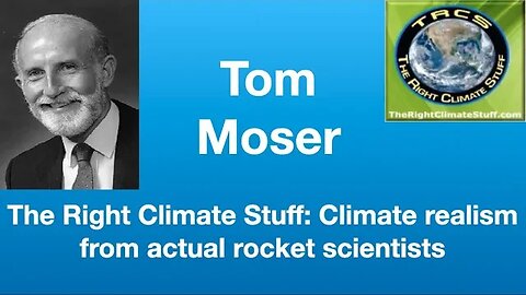 Tom Moser: Climate realism from actual rocket scientists | Tom Nelson Pod #83