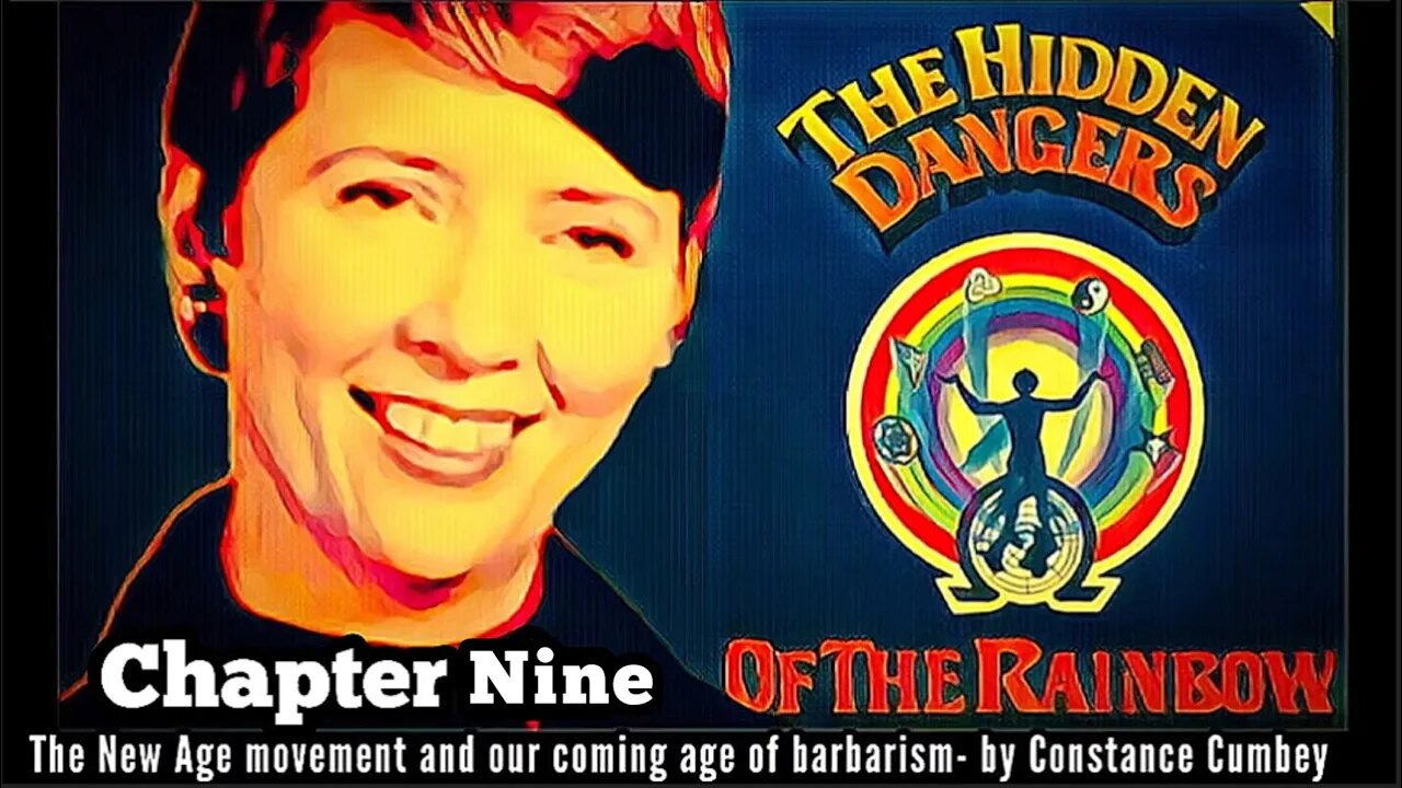 THE HIDDEN DANGERS OF THE RAINBOW - by Constance Cumbey - chapter 9 - links below 👇