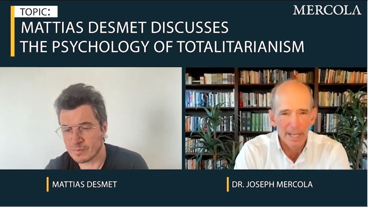 Prof. Desmet Interviewed by Dr. Mercola: The Psychology of Totalitarianism and Transhumanism