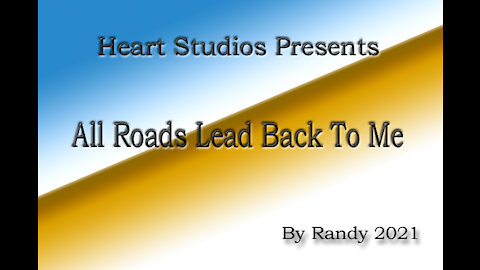 All Roads Lead Back To Me