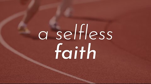 06-19-24 - A Selfless Faith - Andrew Stensaas