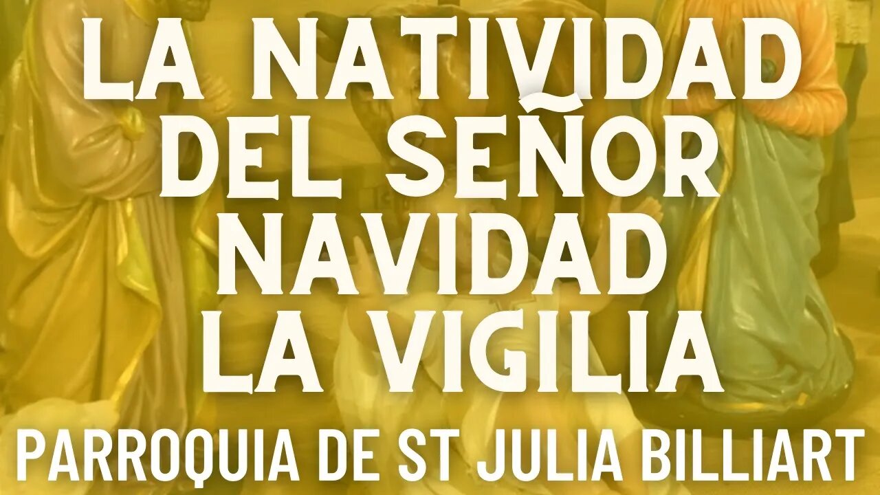 La Natividad del Señor - Misa de la Parroquia Sta. Julia Billiart - Hamilton, Ohio