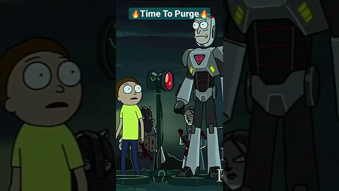 Time To Purge: Rick and Morty