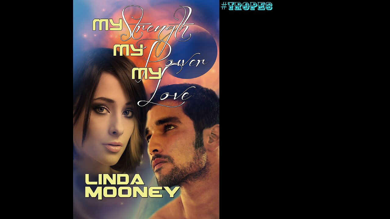 MY STRENGTH, MY POWER, MY LOVE - a Sensuous Sci-Fi Romance