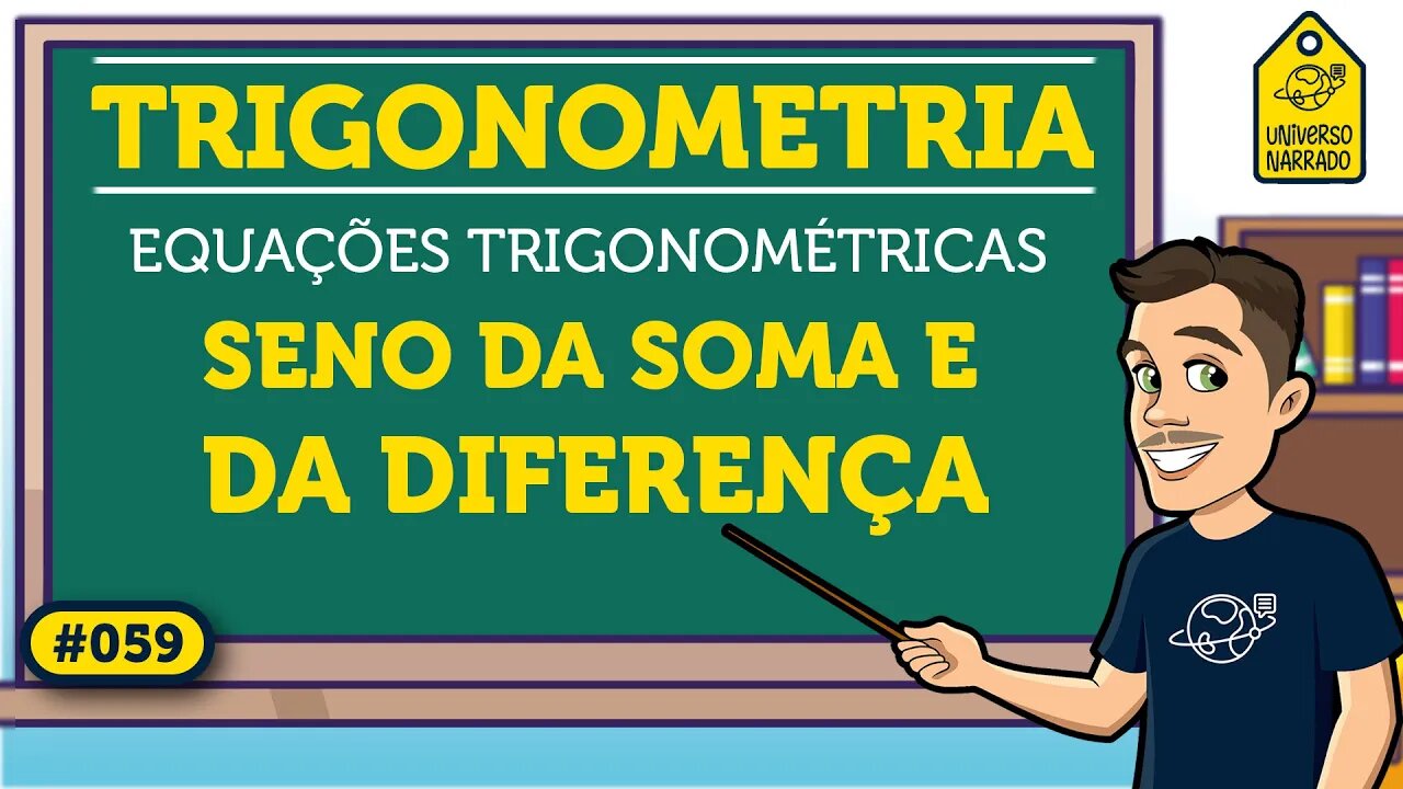 Seno da Soma e da Diferença de Arcos: Exercício Resolvido | Trigonometria