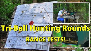 Tri-Ball Hunting Rounds Range Tests! Part 1