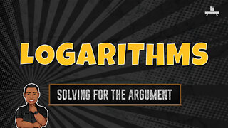 Logarithms | Solving for the Argument