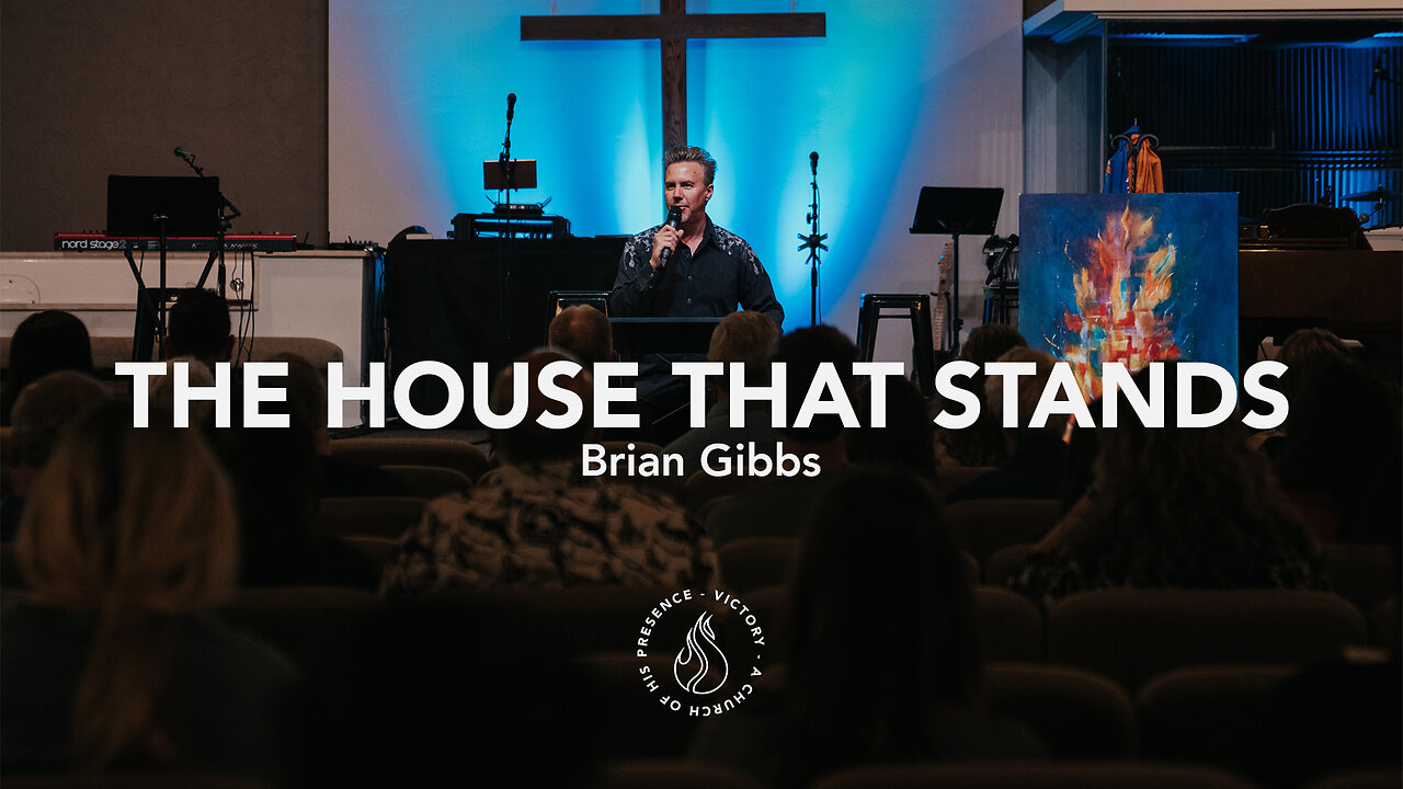 The House That Stands | Brian Gibbs [July 8th, 2023]