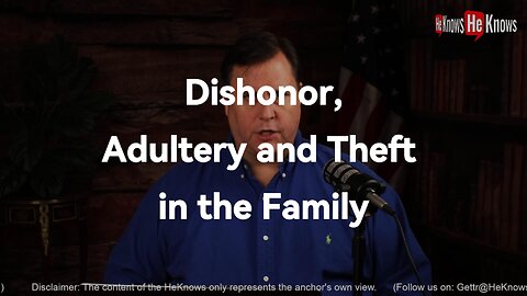 Dishonor, Adultery and Theft in the Family