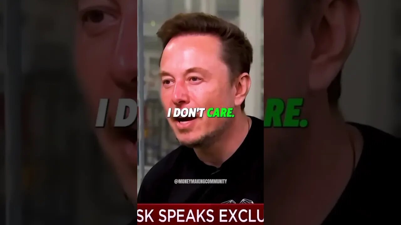 Elon Musk - Offer me money, offer me power, I don't care