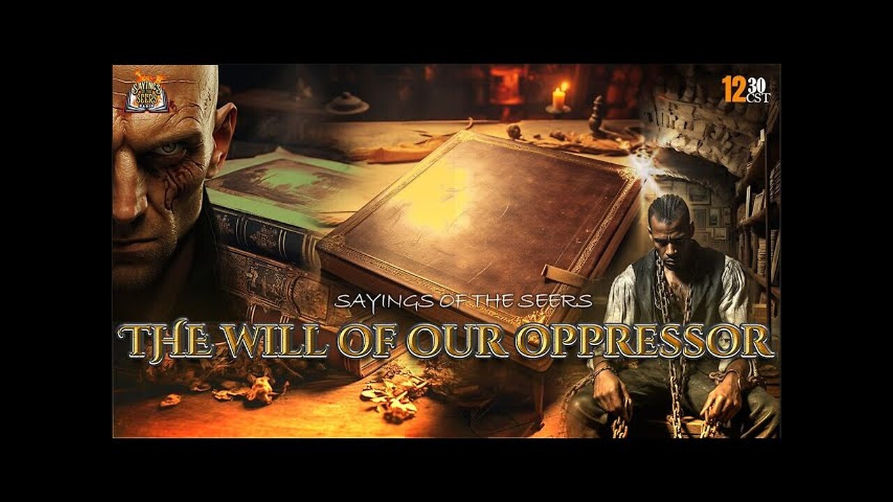 The Will Of Our Oppressor