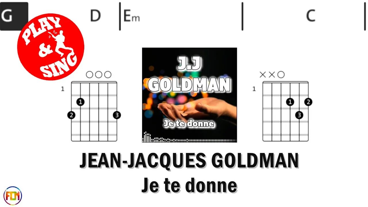 JEAN JACQUES GOLDMAN Je te donne FCN GUITAR CHORDS & LYRICS