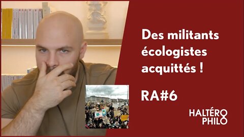 DES MILITANTS ÉCOLOGISTES ACQUITTÉS | RA#6 🇨🇭