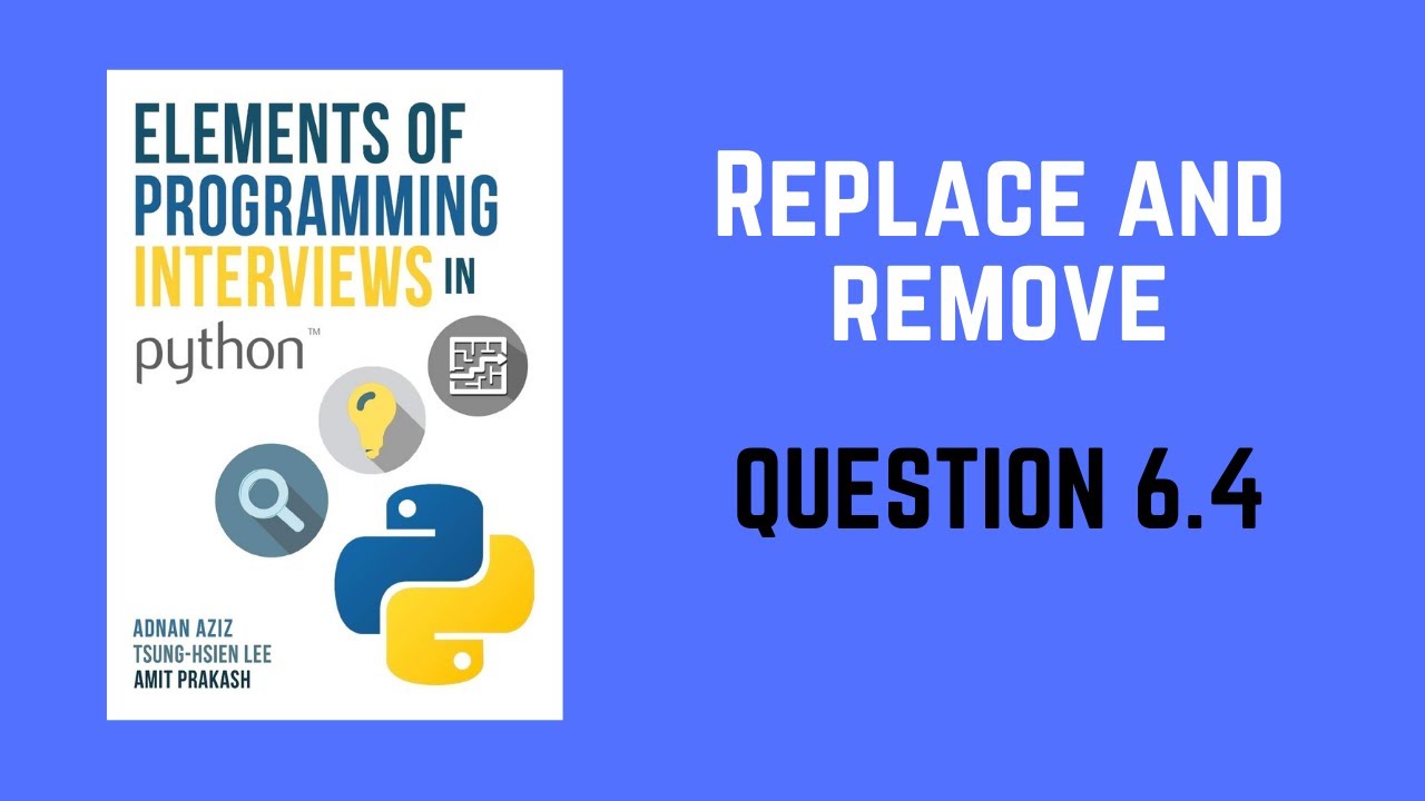 6.4 | Replace and Remove | Elements of Programming Interviews in Python (EPI)