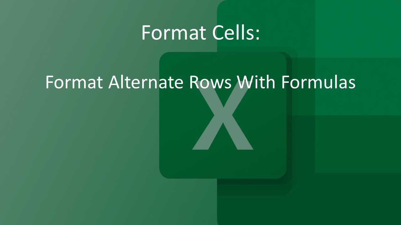 Conditional Formatting - Alternating Rows