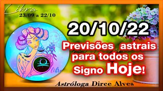 ♎ 𝐇𝐎𝐑Ó𝐒𝐂𝐎𝐏𝐎 𝐃𝐎 𝐃𝐈𝐀! [QUINTA] 20/1𝟎/𝟐𝟎𝟐𝟐 | 𝐓𝐎𝐃𝐎𝐒 𝐎𝐒 #𝐒𝐈𝐆𝐍𝐎𝐒 𝑷𝑹𝑬𝑽𝑰𝑺Õ𝑬𝑺 𝑨𝑺𝑻𝑹𝑨𝑰𝑺 | 𝑫𝒊𝒓𝒄𝒆 𝑨𝒍𝒗