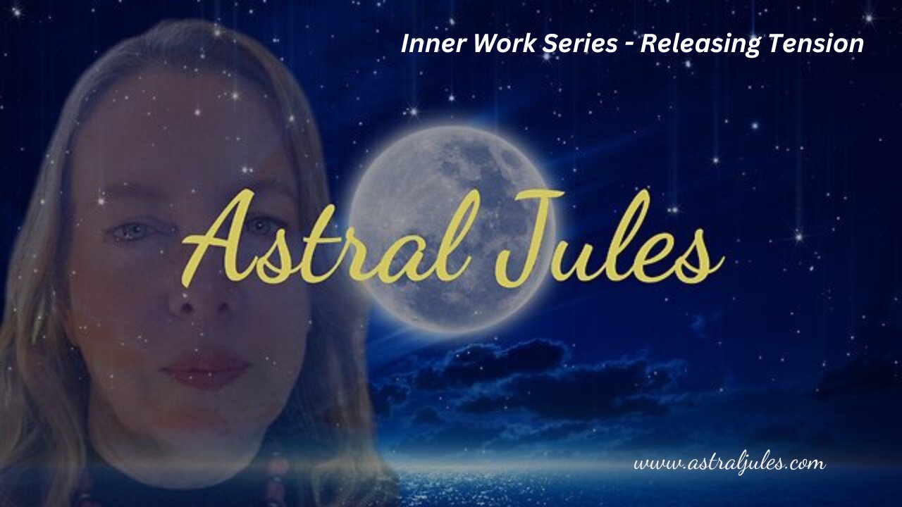 Inner Work Series 5 - Stress and Tension Releasing