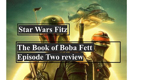 The Book of Boba Fett Chapter 2 Review