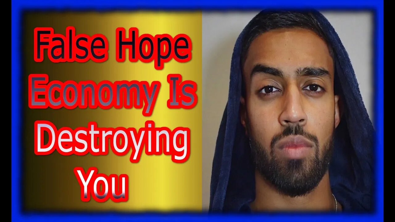 False hope economy is destroying you