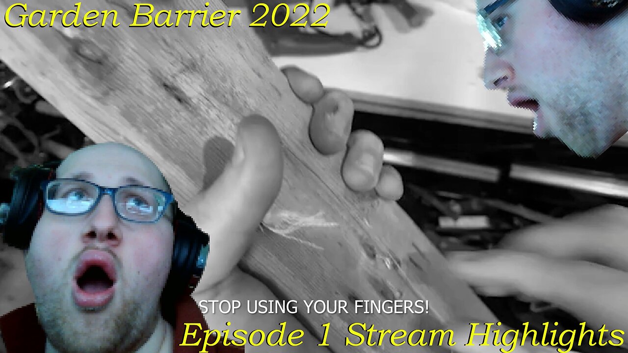 2022 DIY Garden Barrier Stream Best Moments Part 1