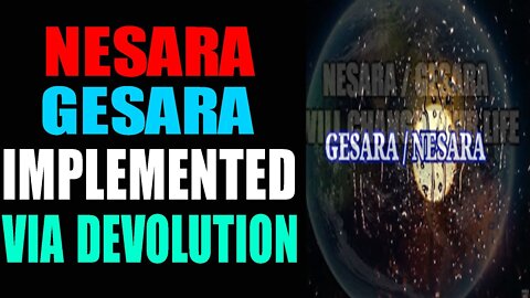 NESARA/GESARA IMPLEMENTED VIA DEVOLUTION - TRUMP NEWS