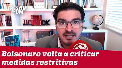 Rodrigo Constantino: Fechar tudo virou uma solução definitiva