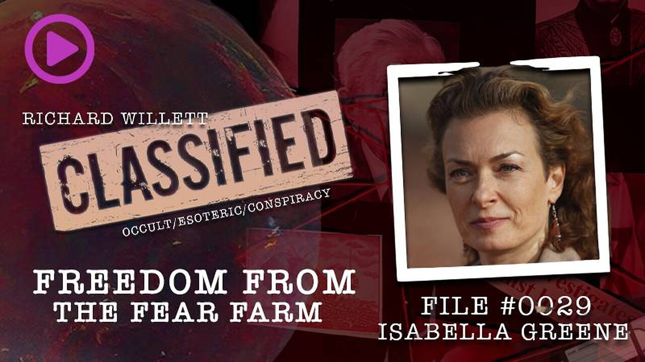 CLASSIFIED FILE #0029 Isabella Greene Freedom From The Fear Farm - Ickonic.com