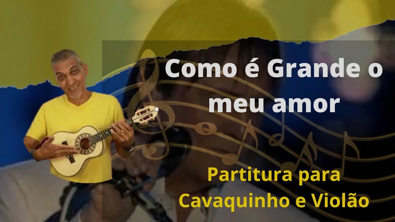 Como é Grande - Partitura