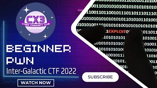 Inter-Galactic CTF 2022: All Beginner PWN Challenges