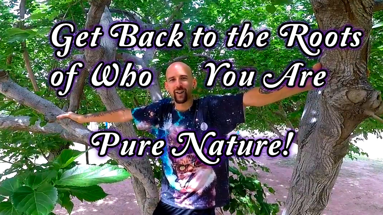 Helping the Environment & Getting back to the Roots of Who You Are ~ Pure Nature!